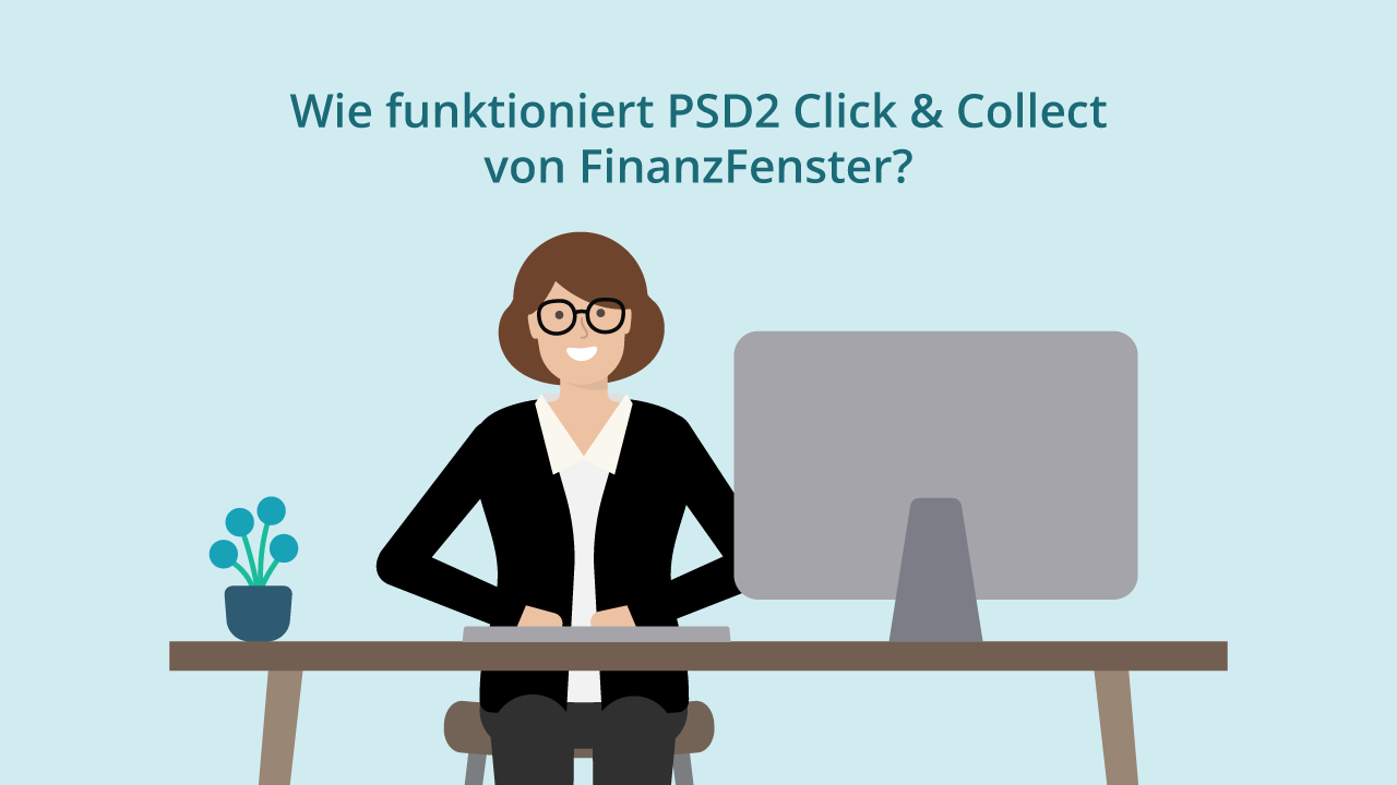 Erklärvideo Finanz Fenster PSD2 Teaser Bild